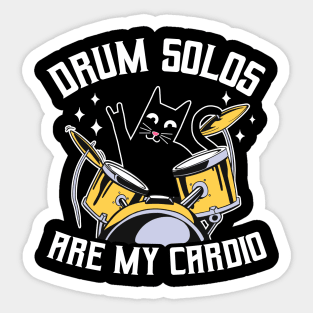Drum Solos Are My Cardio Cat Drummer Drumming Gift Sticker